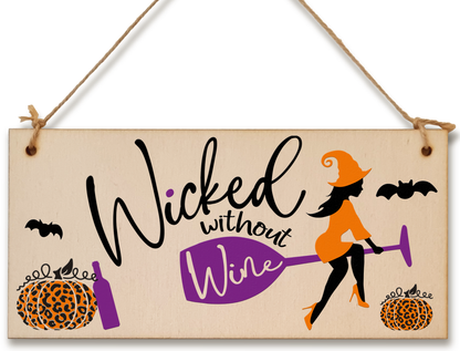 Wicked without Wine Funny Alcohol Halloween Sign Handmade Wooden Hanging Wall Plaque Gift Kitchen Home Décor