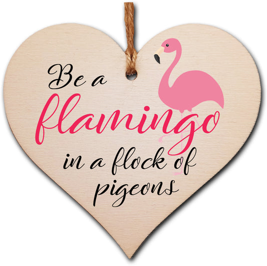 Handmade Wooden Hanging Heart Plaque Gift for Someone Special Funny Inspirational Be a Flamingo Motivational Treat