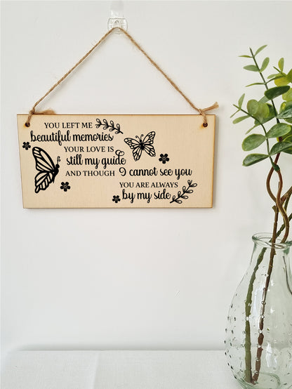 You Left Me Beautiful Memories Always By My Side Sympathy Memory Handmade Wooden Hanging Wall Plaque Sentimental Gift