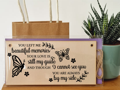 You Left Me Beautiful Memories Always By My Side Sympathy Memory Handmade Wooden Hanging Wall Plaque Sentimental Gift