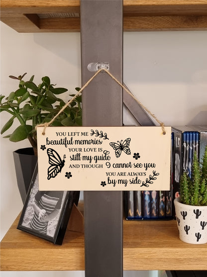 You Left Me Beautiful Memories Always By My Side Sympathy Memory Handmade Wooden Hanging Wall Plaque Sentimental Gift