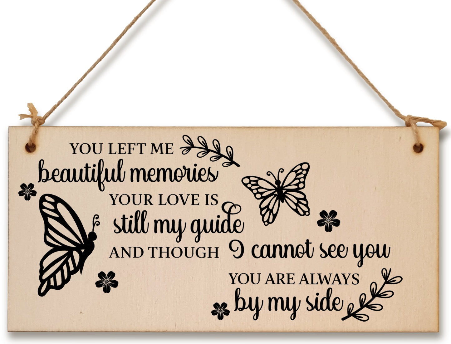 You Left Me Beautiful Memories Always By My Side Sympathy Memory Handmade Wooden Hanging Wall Plaque Sentimental Gift