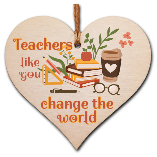 Teachers Change the World Thank You Hanging Heart Wooden Decoration End of Term Gift Card Alternative Teacher