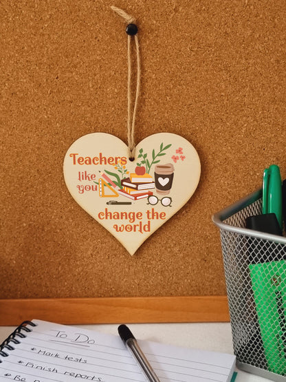 Teachers Change the World Thank You Hanging Heart Wooden Decoration End of Term Gift Card Alternative Teacher