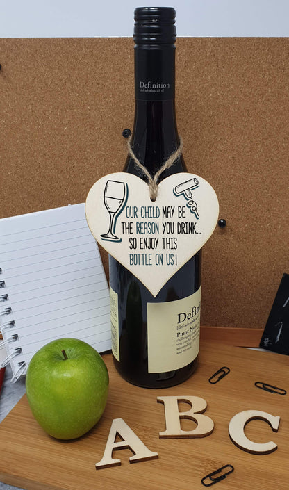 Handmade Wooden Hanging Heart Plaque Gift Our child may be the reason you drink novelty fun alcohol Thank You present card alternative bottle tag