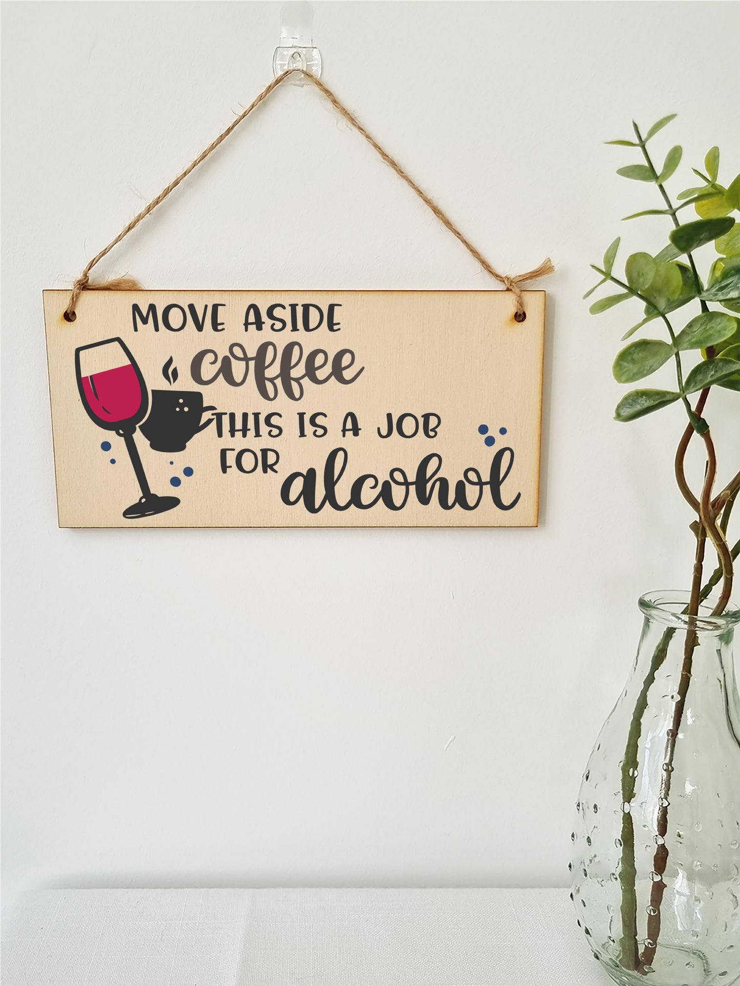 Handmade Wooden Hanging Wall Plaque Move Over Coffee Job for Alcohol Funny Joke Booze Novelty Sign Kitchen Home Bar