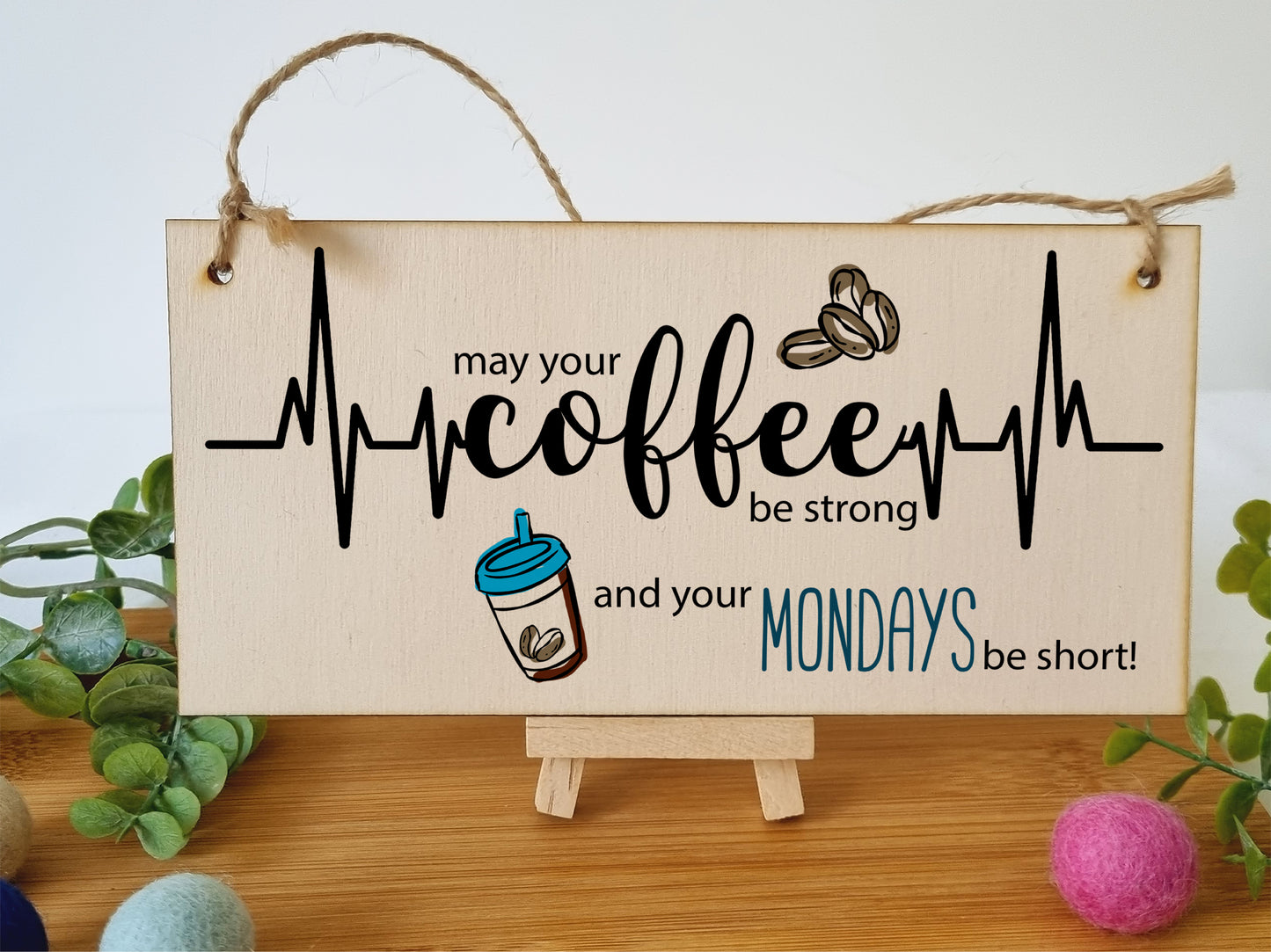 Handmade Wooden Hanging Wall Plaque May Your Coffee Be Strong Monday Short Funny Kitchen Diner Café Sign