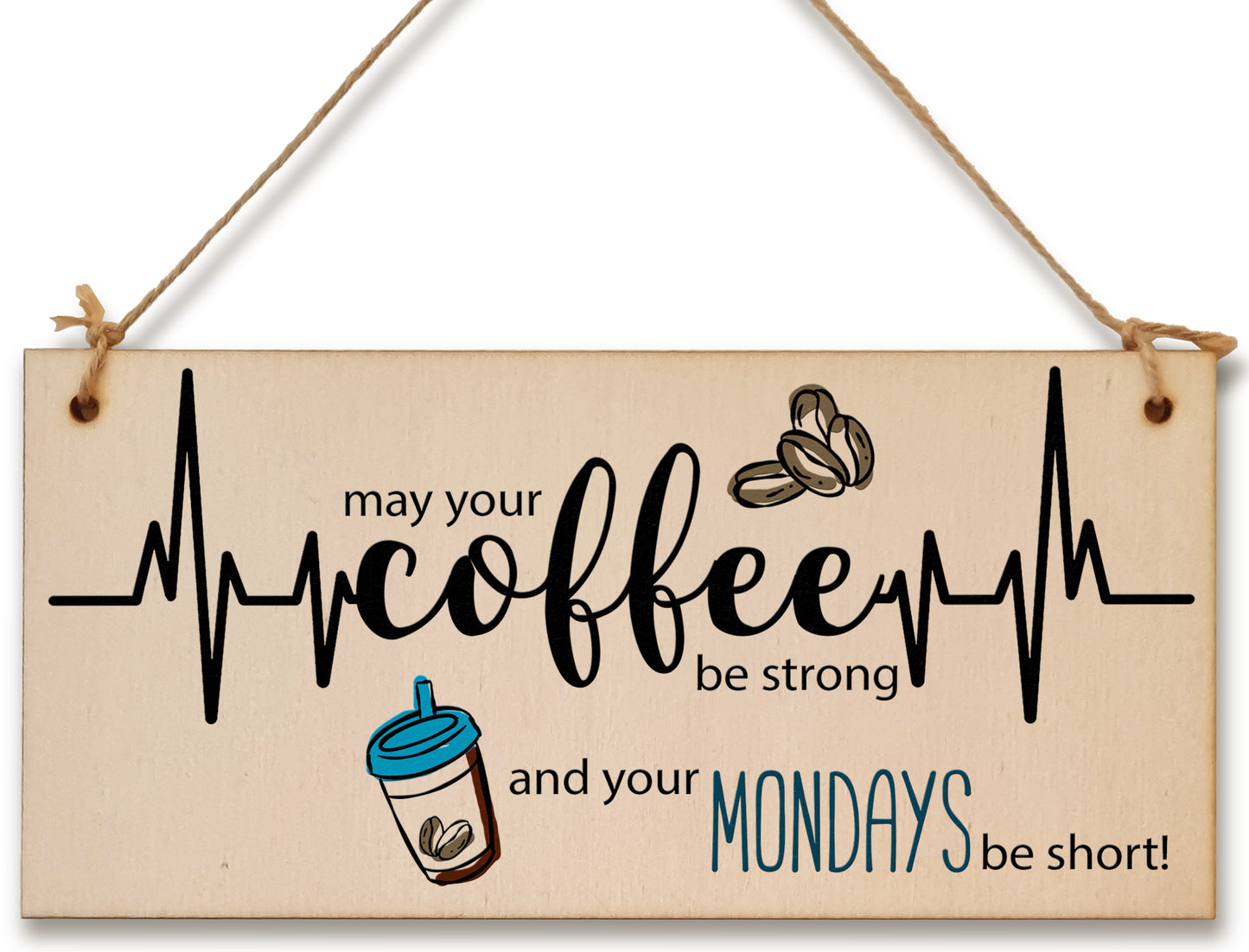 Handmade Wooden Hanging Wall Plaque May Your Coffee Be Strong Monday Short Funny Kitchen Diner Café Sign