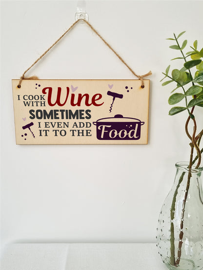 I Cook With Wine Funny Novelty Handmade Wooden Hanging Wall Plaque Gift Kitchen Home Bar Sign Decoration