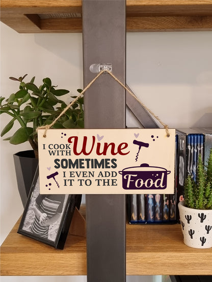 I Cook With Wine Funny Novelty Handmade Wooden Hanging Wall Plaque Gift Kitchen Home Bar Sign Decoration