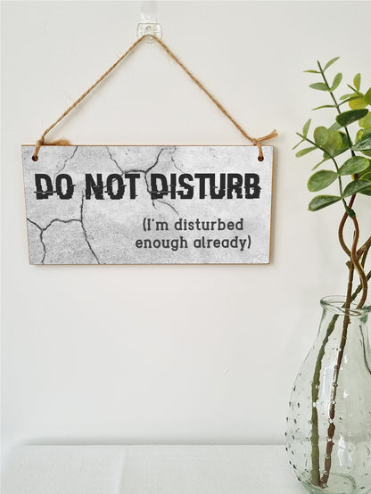 Handmade Wooden Hanging Wall Plaque Do Not Disturb Sign I'm Disturbed Already Funny Rude Joke Novelty Gift