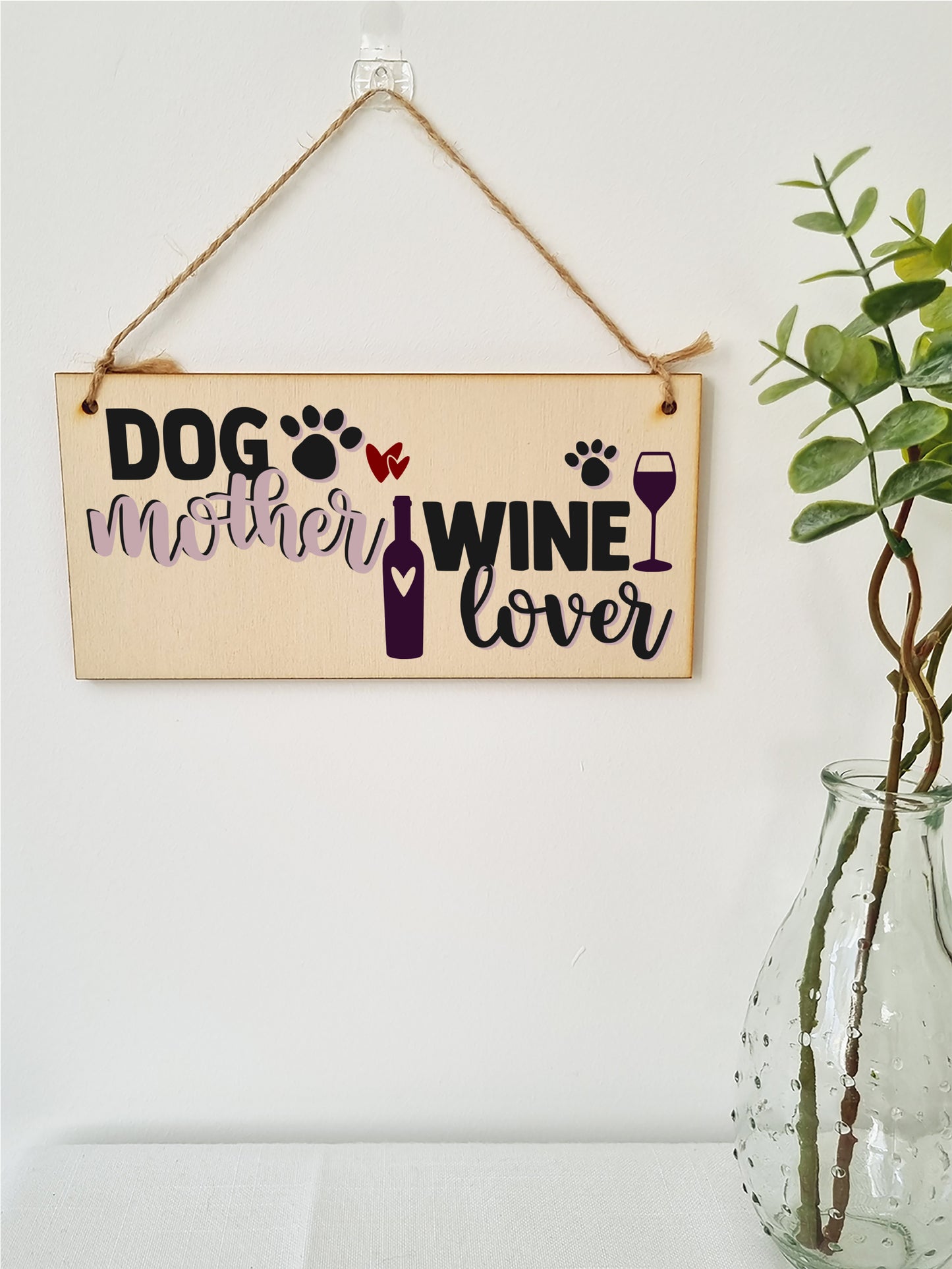 Dog Mother Wine Lover Funny Novelty Handmade Wooden Hanging Wall Plaque Gift Home Bar Pet Lover Gift Sign Decoration