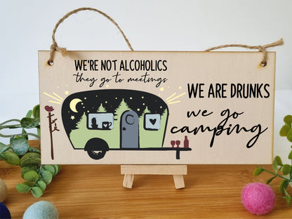 We are Drunks We Go Camping Funny Novelty Handmade Wooden Hanging Wall Plaque Campervan Decoration Adventure Gift