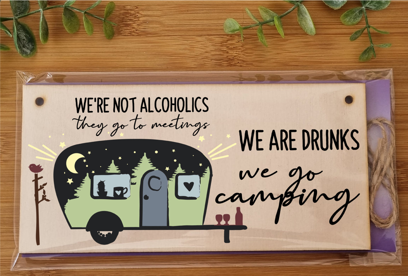 We are Drunks We Go Camping Funny Novelty Handmade Wooden Hanging Wall Plaque Campervan Decoration Adventure Gift