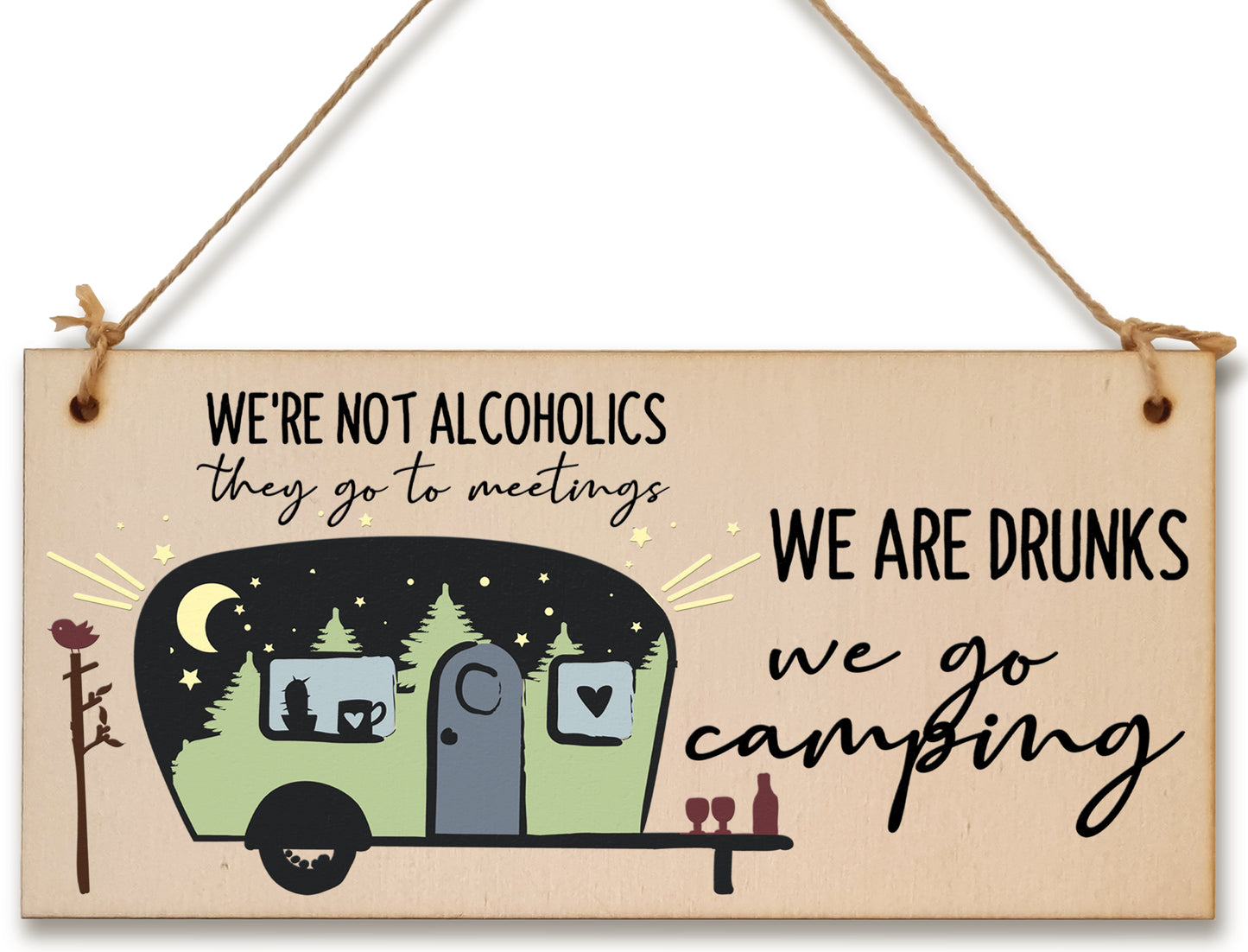 We are Drunks We Go Camping Funny Novelty Handmade Wooden Hanging Wall Plaque Campervan Decoration Adventure Gift