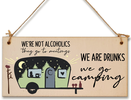 We are Drunks We Go Camping Funny Novelty Handmade Wooden Hanging Wall Plaque Campervan Decoration Adventure Gift