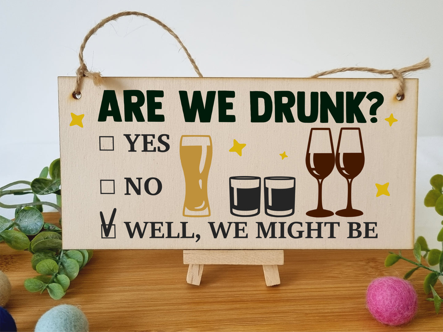 Are We Drunk? Might Be Funny Novelty Handmade Wooden Hanging Wall Plaque Gift Home Bar Man Cave Sign Decoration