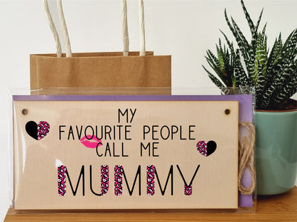 Handmade Wooden Hanging Wall Plaque Favourite People Call Me Mummy Fun Leopard Print Gift Sign Mother's Day