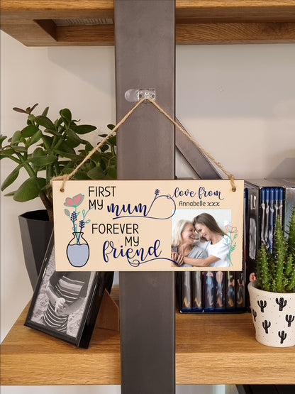 Handmade Wooden Hanging Wall Plaque First My Mother Forever My Friend Sentimental Gift Sign Mother's Day