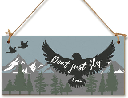 Handmade Wooden Hanging Wall Plaque Don't Just Fly Soar Motivational Inspirational Sign for Adventurers