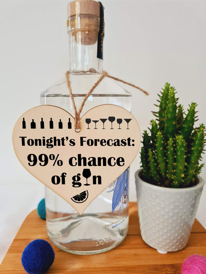 Tonight's Forecast Chance of Gin Funny Novelty Hanging Heart Wooden Decoration Gift Card Alternative Gin Lovers