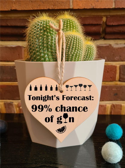 Tonight's Forecast Chance of Gin Funny Novelty Hanging Heart Wooden Decoration Gift Card Alternative Gin Lovers