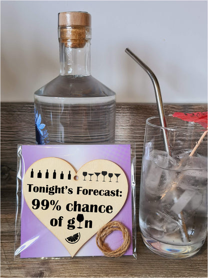 Tonight's Forecast Chance of Gin Funny Novelty Hanging Heart Wooden Decoration Gift Card Alternative Gin Lovers