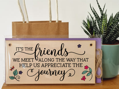 Handmade Wooden Hanging Wall Plaque Friends We Meet Appreciate the Journey Decorative Friendship Gift