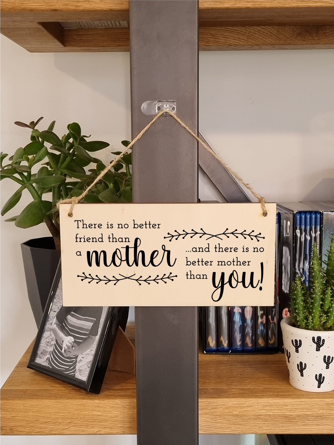 Handmade Wooden Hanging Wall Plaque No Better Friend Than a Mother Sentimental Gift Sign Mother's Day