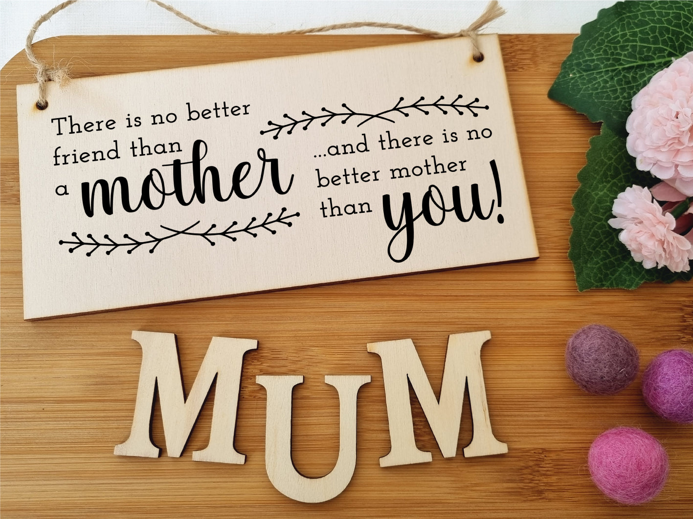 Handmade Wooden Hanging Wall Plaque No Better Friend Than a Mother Sentimental Gift Sign Mother's Day