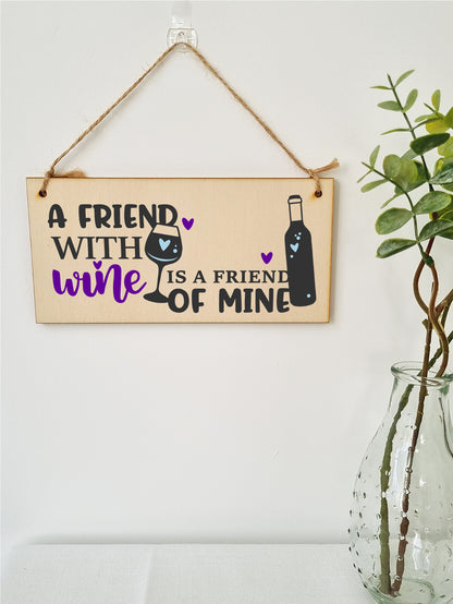 Handmade Wooden Hanging Wall Plaque Friend with Wine Friend of Mine Funny Novelty Friendship Sign Home Bar