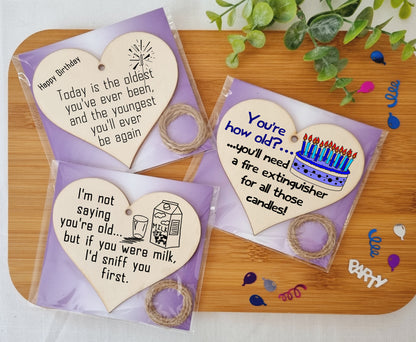 Set of 3 Hanging Decorations Wooden Hearts Funny Birthday Card Alternative | You're How Old? | If You Were Milk I'd Sniff You 1st