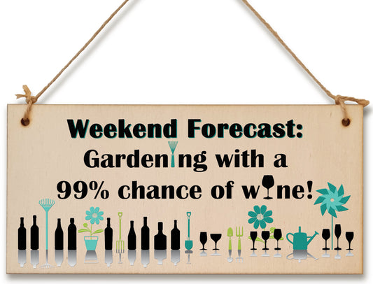 Handmade Wooden Hanging Wall Plaque Weekend Forecast Gardening and Wine Novelty Gift Sign for Gardeners