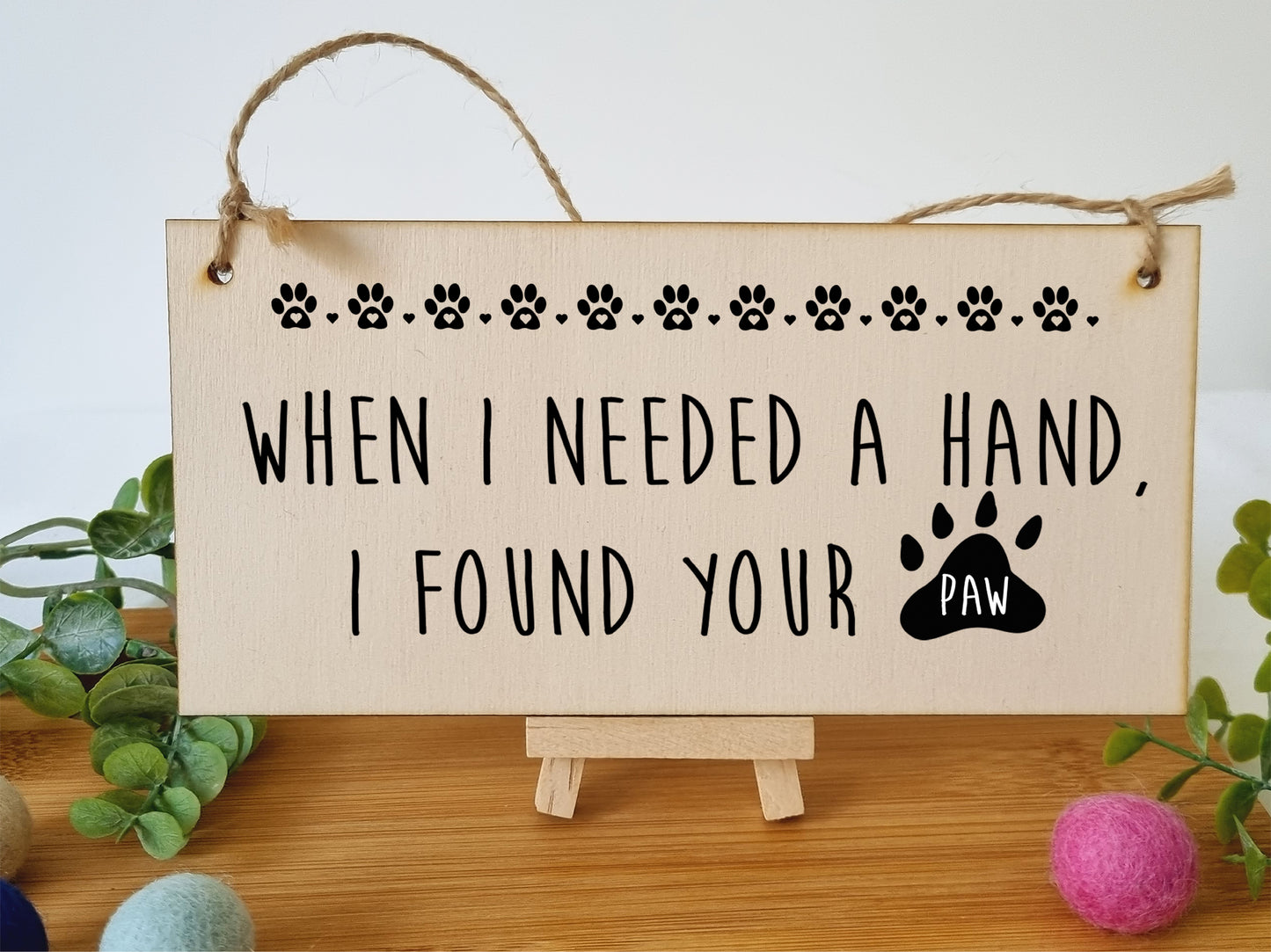 Handmade Wooden Hanging Wall Plaque Needed a Hand Found Your Paw Pet Lover Cat Mum Dad Gift Sign