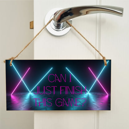 Handmade Wooden Hanging Wall Plaque Just Finish This Game Novelty Gift Gamers Computer Game Fans Man Cave Sign