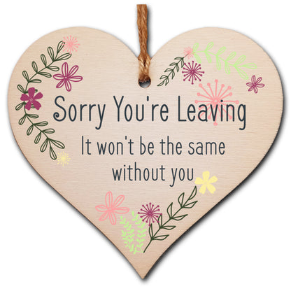 Handmade Wooden Hanging Heart Plaque Gift Sorry Youre Leaving Not the Same Leaving Retirement Present Colleague Card Alternative