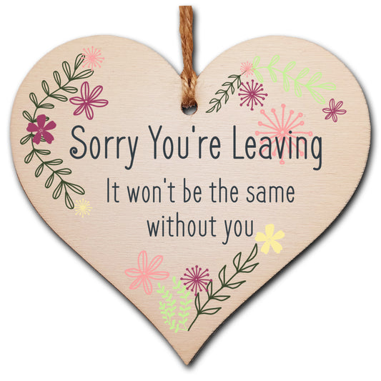 Handmade Wooden Hanging Heart Plaque Gift Sorry Youre Leaving Not the Same Leaving Retirement Present Colleague Card Alternative