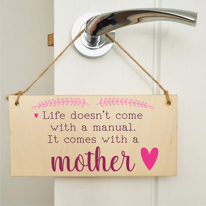 Handmade Wooden Hanging Wall Plaque Life Not a Manual a Mother Sentimental Gift Sign Mother's Day