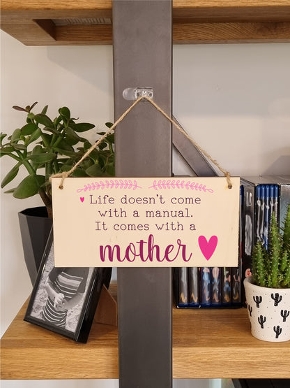 Handmade Wooden Hanging Wall Plaque Life Not a Manual a Mother Sentimental Gift Sign Mother's Day