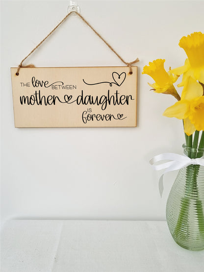 Handmade Wooden Hanging Wall Plaque Love Between Mother and Daughter is Forever Mum Gift Sign Mother's Days