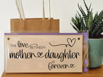 Handmade Wooden Hanging Wall Plaque Love Between Mother and Daughter is Forever Mum Gift Sign Mother's Days