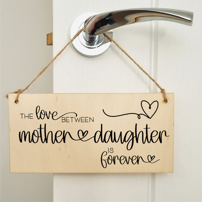 Handmade Wooden Hanging Wall Plaque Love Between Mother and Daughter is Forever Mum Gift Sign Mother's Days