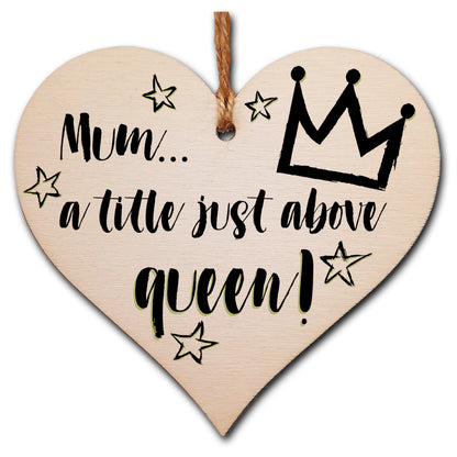 Handmade Wooden Hanging Heart Plaque Mother's Day Gift Mum a title just above queen fun inspirational yas kween keepsake from daughter son kids wall hanger card alternative