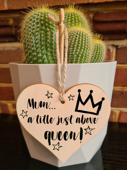 Handmade Wooden Hanging Heart Plaque Mother's Day Gift Mum a title just above queen fun inspirational yas kween keepsake from daughter son kids wall hanger card alternative