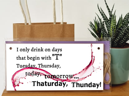 Handmade Wooden Hanging Wall Plaque Only Drink on Days Beginning with... Funny Novelty Alcohol Sign Home Bar