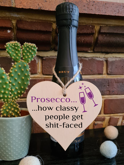 Handmade Wooden Hanging Heart Plaque Gift Perfect for Prosecco Lovers Novelty Funny Keepsake