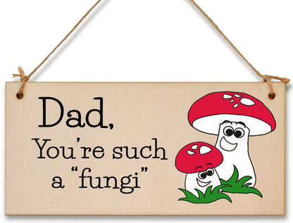 Handmade Wooden Hanging Wall Plaque Dad You're Such a Fun Guy Fungi Joke Pun Novelty Sign for a Man Cave