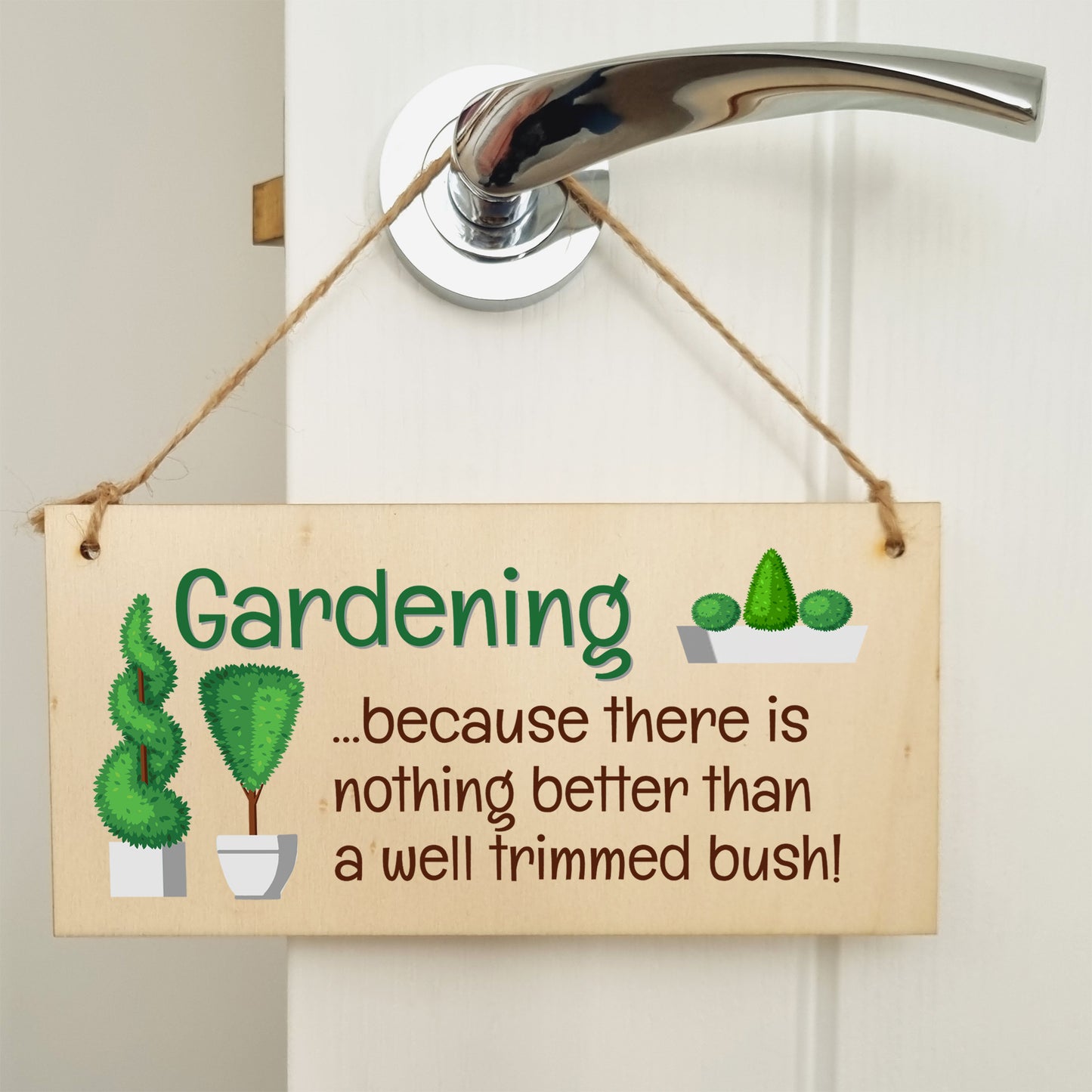 Handmade Wooden Hanging Wall Plaque Gardening Nothing Better Well Trimmed Bush Joke Rude Sign for Gardeners