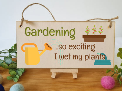 Handmade Wooden Hanging Wall Plaque Gardening So Exciting I Wet my Plants Joke Rude Sign for Gardeners