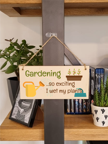 Handmade Wooden Hanging Wall Plaque Gardening So Exciting I Wet my Plants Joke Rude Sign for Gardeners